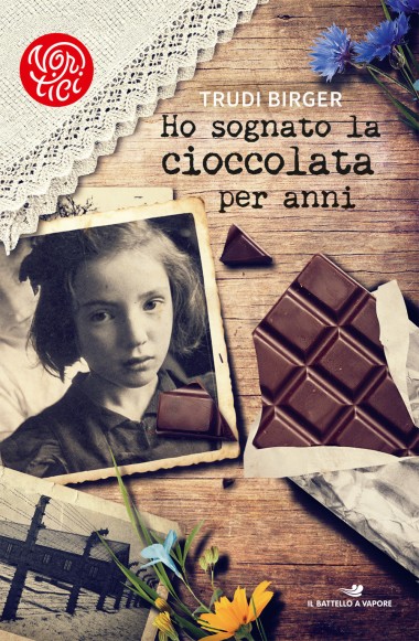 Ho sognato la cioccolata per anni, di Trudi Birger (Battello a Vapore)