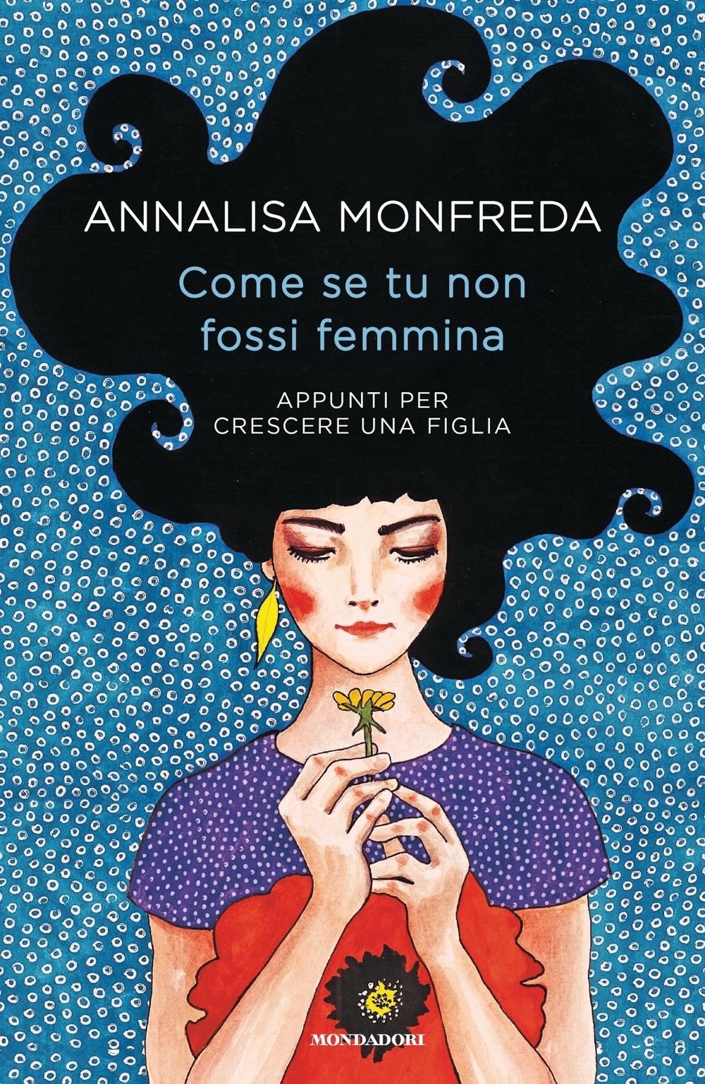 Come se tu non fossi femmina, Annalisa Monfreda