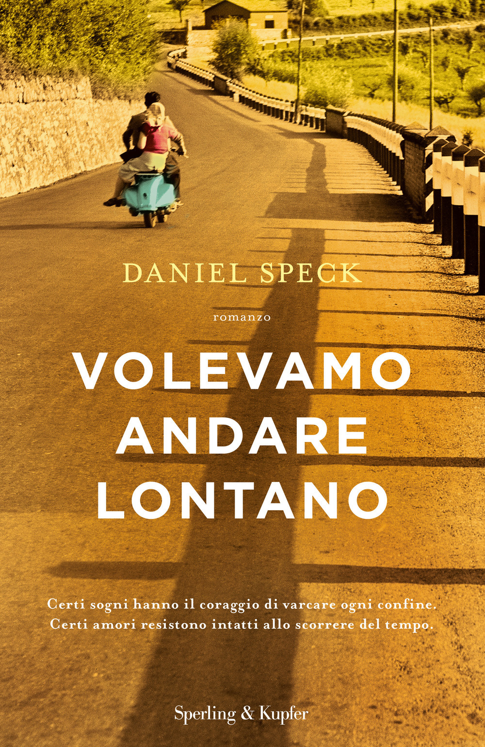 Volevamo andare lontano, Daniel Speck