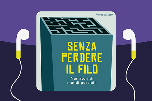 Sperling & Kupfer launches the first sustainability podcast produced by a  publishing house: Senza perdere il filo. Narratori di mondi possibili
